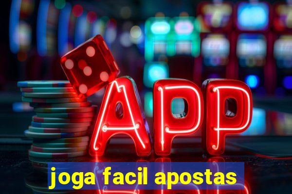 joga facil apostas